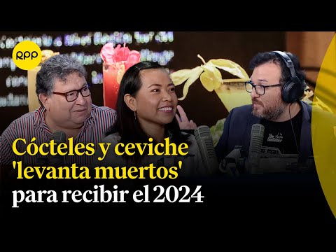 Cócteles y ceviche 'levanta muertos' para recibir el 2024 junto a Cucho La Rosa y Luisita La Barman