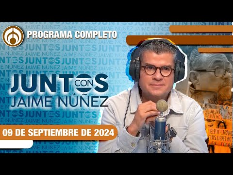 EN VIVO | JAIME NÚÑEZ | 09/09/24