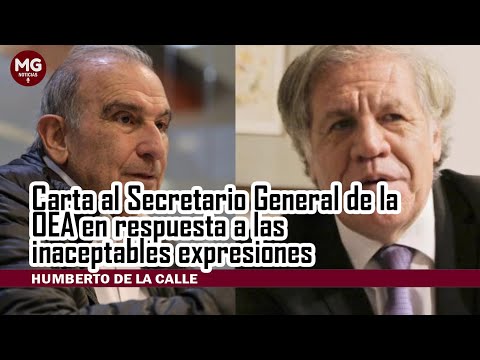 FUERTE LLAMADO DE ATENCIÓN HUMBERTO DE LA CALLE A LUIS ALMAGRO, SECRETARIO GENERAL DE LA OEA