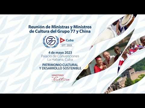 SPOT REUNIÓN DE MINISTRAS Y MINISTROS DE CULTURA DEL GRUPO 77 Y CHINA