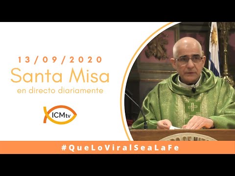 Santa Misa - Domingo 13 de Septiembre 2020