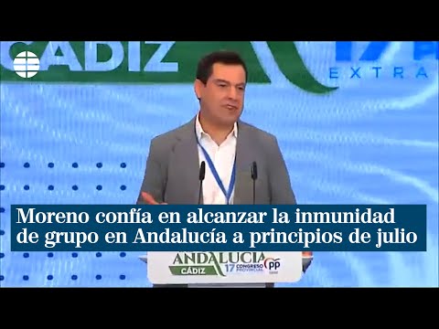 Moreno confía en alcanzar la inmunidad de grupo en Andalucía a principios de julio