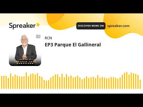 EP3 Parque El Gallineral