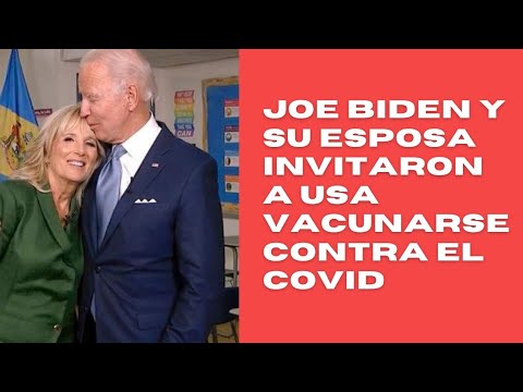 Joe Biden y su esposa invitan a vacunarse contra la covid