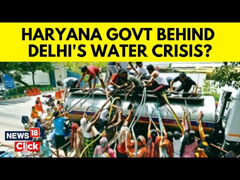 Delhi Water Crisis | AAP Govt Urges Haryana To Discharge Water On Humanitarian Grounds | N18V