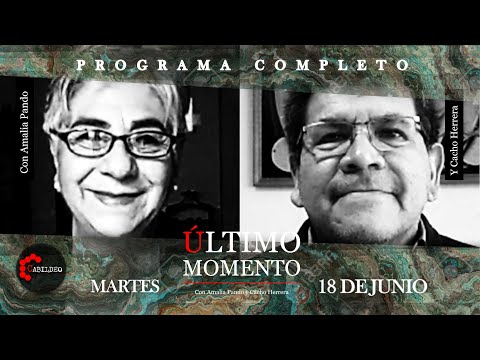 #ÚltimoMomento | PROGRAMA COMPLETO | 18.06.2024 | #CabildeoDigital