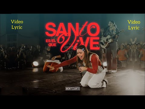 Santo Es El Que Vive - Montesanto- Vídeo Lyric #MillonarioEnCristoJesus #MonteSanto