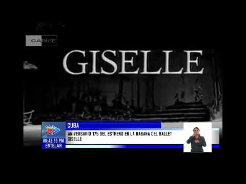 Conmemora Cuba aniversario 175 del estreno del Ballet Giselle en La Habana