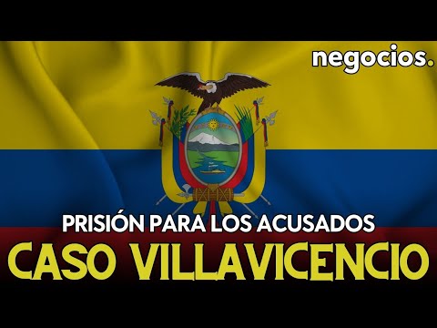 Prisión en Ecuador para los acusados del asesinato de Villavicencio