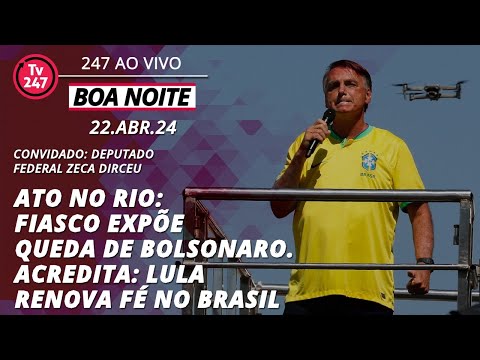 Boa Noite 247 - Ato no Rio: fiasco expõe queda de Bolsonaro. Acredita: Lula renova fé no Brasil