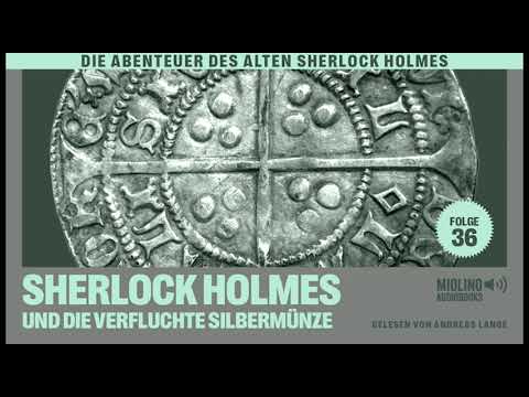 Der alte Sherlock Holmes | Folge 36: Sherlock Holmes und die verfluchte Silbermünze (Hörbuch)