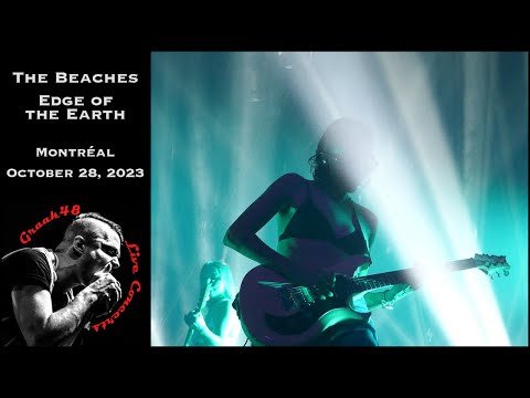 The Beaches - "Edge of the Earth" - Montréal - October 28, 2023
