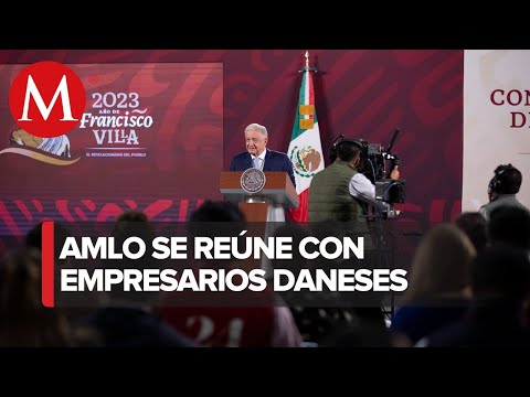 AMLO recibe inversionistas daneses interesados para el sureste de México