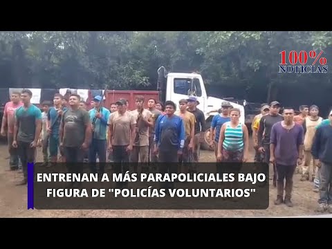 Entrenan a  parapoliciales que gritan Vivas a Daniel Ortega y Rosario Murillo