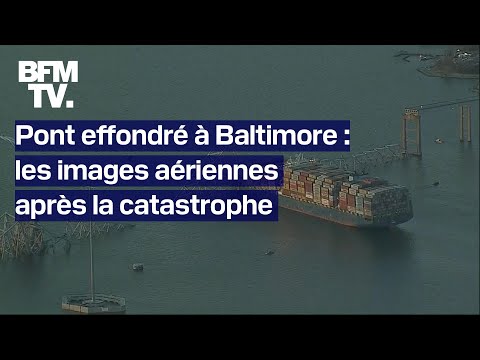 Pont effondré à Baltimore: les images aériennes après la catastrophe