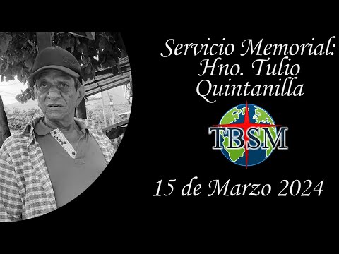 Servicio Memorial Hno. Tulio Quintanilla| Viernes 15 de Marzo 2024