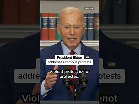 President Biden addresses campus protests