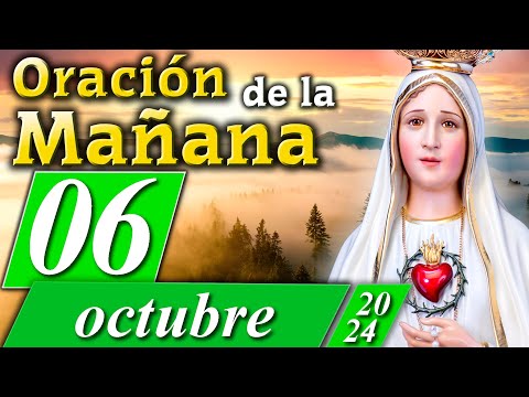 ORACIÓN PARA LA MAÑANA  de hoy  06 de octubre de 2024  Caballeros de la Virgen