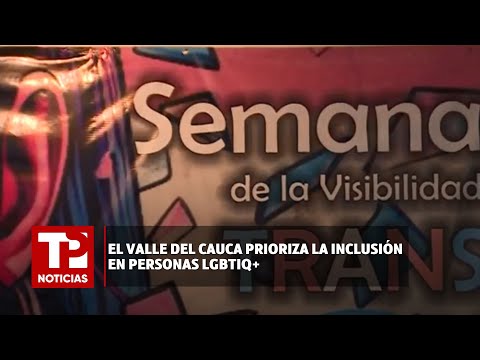 El Valle del Cauca prioriza la inclusión en personas LGBTIQ+  | 25.03.2024 | TPNoticias