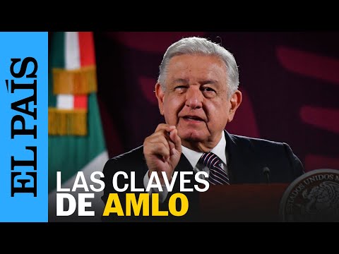 MÉXICO | ¿Quién es Andrés Manuel López Obrador? | EL PAÍS