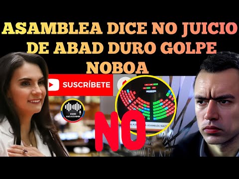 ASAMBLEA NO AUTORIZA PROCESAR VERÓNICA ABAD DURO GOLP3 A DANIEL NOBOA NOTICIAS RFE TV