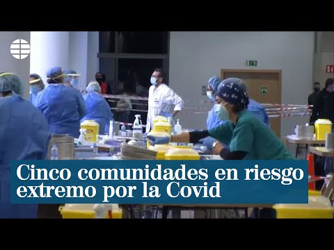 La Rioja, Navarra y otras tres comunidades en riesgo extremo por la Covid-19