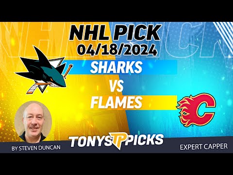 San Jose Sharks vs Calgary Flames 4/18/2024 FREE NHL Picks and Predictions on NHL Betting by Steven