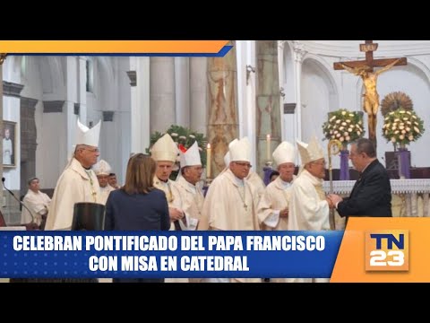 Celebran pontificado del papa Francisco con misa en catedral