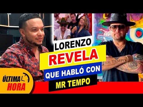 ??¡ Lorenzo Méndez ? REVELA que HABLÓ con Mr Tempo ??