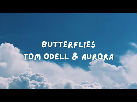 [1 Hour] Tom Odell feat AURORA - Butterflies