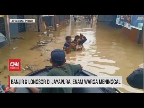 Banjir & Longsor di Jayapura, Enam Warga Meninggal