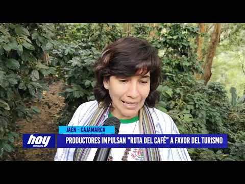 Cajamarca: Productores impulsan “Ruta del Café” a favor del turismo