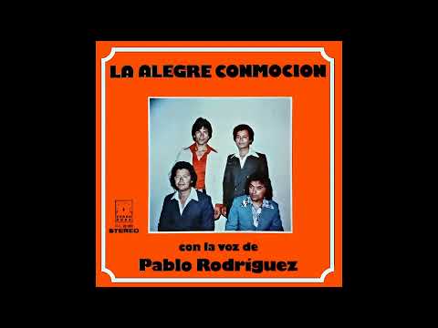 LA ALEGRE CONMOCION Con La Voz De PABLO RODRIGUEZ - Discos Cerro Cora