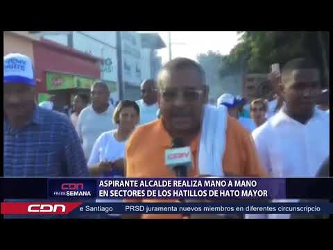 Aspirante alcalde realiza mano a mano en sectores de Los Hatillos de Hato Mayor