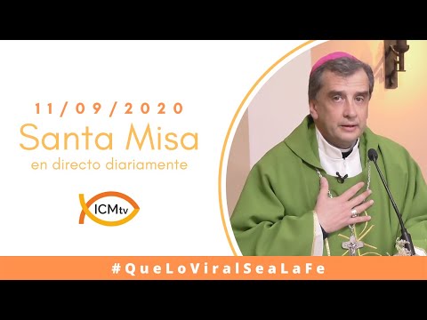Santa Misa - Viernes 11 de Septiembre 2020