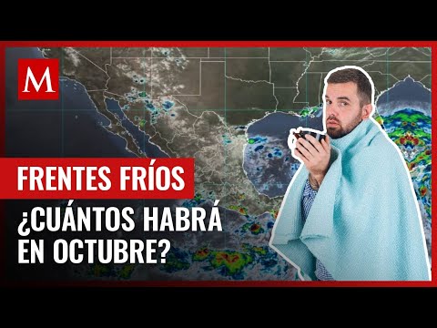 ¡Bajan las temperaturas! Estos son los frentes fríos que se esperan para octubre en 2024