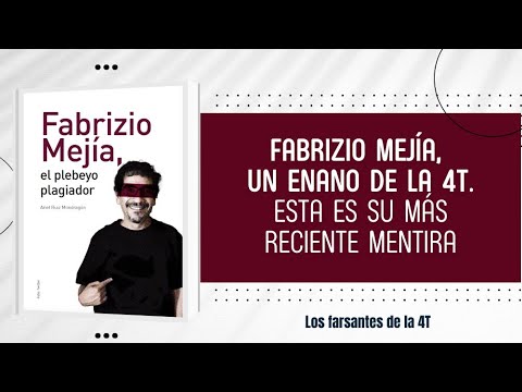 Fabrizio Mejía, un enano de la 4T. Esta es su más reciente mentira