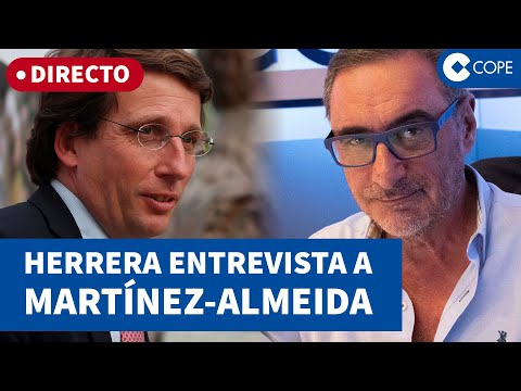 DIRECTO: Carlos Herrera entrevista a José Luis Martínez-Almeida