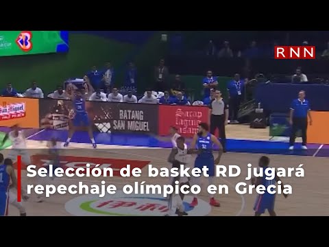 Selección de basket RD jugará repechaje olímpico en Grecia