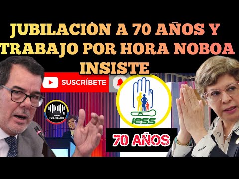 JUBILACIÓN DEL IESS A  LOS 70 AÑOS Y TRABAJO POR HORAS NOBOA INSISTE EN PRECA.RIZAR NOTICIAS RFE TV
