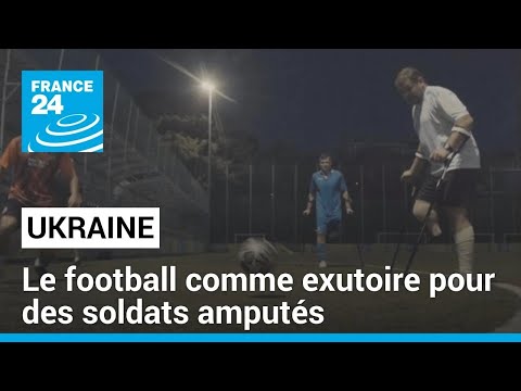 Guerre en Ukraine : le football comme exutoire pour des soldats amputés • FRANCE 24