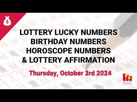 October 3rd 2024 - Lottery Lucky Numbers, Birthday Numbers, Horoscope Numbers