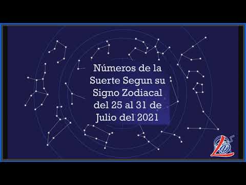 Predicción Zodiacal del 25 al 31 de Julio del 2021 (Números de la suerte,Zodiaco de la Suerte)