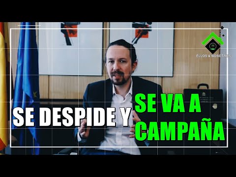 Así se despide Pablo Iglesias de la vicepresidencia del Gobierno de España