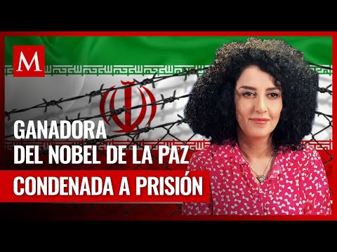 Ganadora del Nobel de la Paz es condenada a prisión en Irán