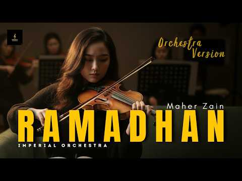 RAMADHAN – Maher Zain | Imperial Orchestra Cover Paling Syahdu, Megah & Menggetarkan Hati