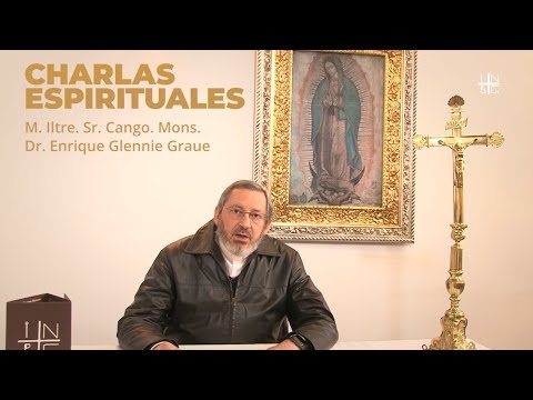 Cápsula CLXXV, Charlas Espirituales con Mons. Glennie, 20 de septiembre del 2024, 16:00 h.