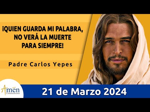 Evangelio De Hoy Jueves 21 Marzo  2024 l Padre Carlos Yepes l Biblia l Juan 8,51-59l Católica