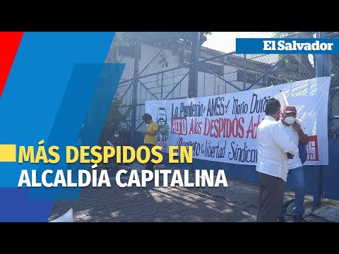 Sindicato de trabajadores de alcaldía de San Salvador denuncian nuevos despidos