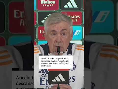 Ancelotti, sobre las quejas del Atleti: Lo entiendo, a nosotros también nos ha pasado contra ellos